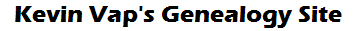 Kevin Vap's Genealogy Site